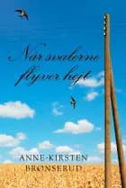 Når svalerne flyver højt af Anne-Kirsten Brønserud
