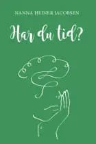 Har du tid? af Nanna Heiner Jacobsen