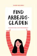 FIND ARBEJDSGLÆDEN af Tina Marie-Louise Campbell