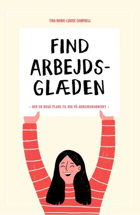 FIND ARBEJDSGLÆDEN af Tina Marie-Louise Campbell