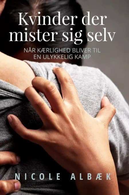 Kvinder der mister sig selv af Nicole Albæk