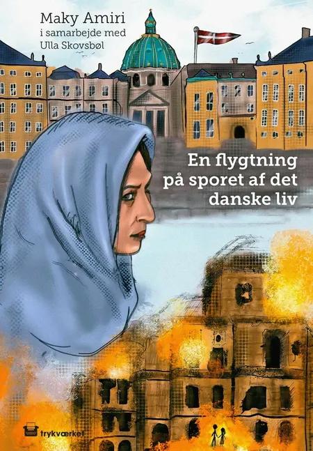 En flygtning på sporet af det danske liv af Maky Amiri