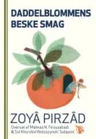 Daddelblommens beske smag af Zoyâ Pirzâd