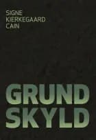 Grundskyld af Signe Kierkegaard Cain