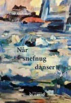 Når snefnug danser af Lise Andersen