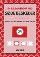 En julekalender med søde beskeder af Lou Noire
