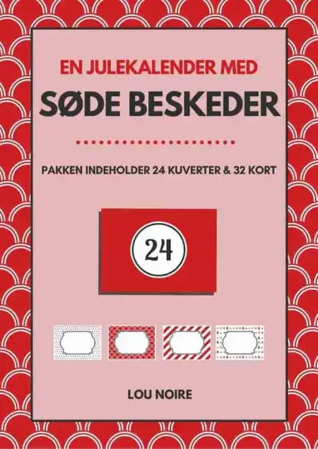 En julekalender med søde beskeder af Lou Noire