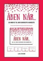 Åben når... - 20 breve til den sødeste kæreste af Lou Noire