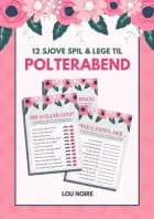 12 sjove spil & lege til polterabend af Lou Noire
