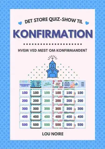 Det store quiz-show til konfirmation af Lou Noire