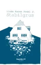 Stabilgrus af Linda Karen Prahl J.