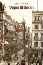 Vejen til Berlin af Sten Jacobsen