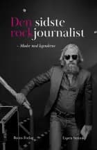 Den sidste rockjournalist af Espen Strunk