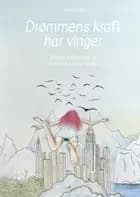 Drømmens kraft har vinger af Thomas Knuth-Winterfeldt