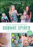 Alt om vegansk ernæring til grønne spirer af Maria Felding