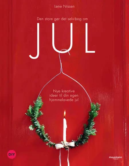 Den store gør det selv-bog om JUL af Lene Nissen