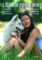 Læg din pote i min af Ditte Young, Helle Hoffmann og Lea Nor