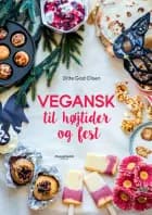 Vegansk til højtider og fest af Ditte Gad Olsen