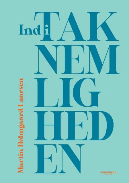 Ind i taknemligheden af Martin Holmgaard Laursen