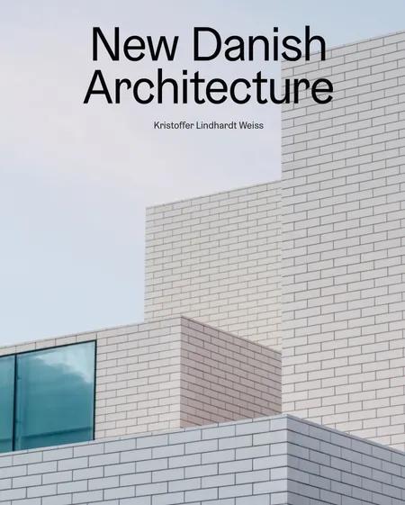 New Danish Architecture af Kristoffer Lindhardt Weiss