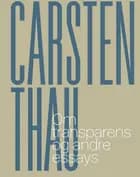 Om transparens og andre essays af Carsten Thau