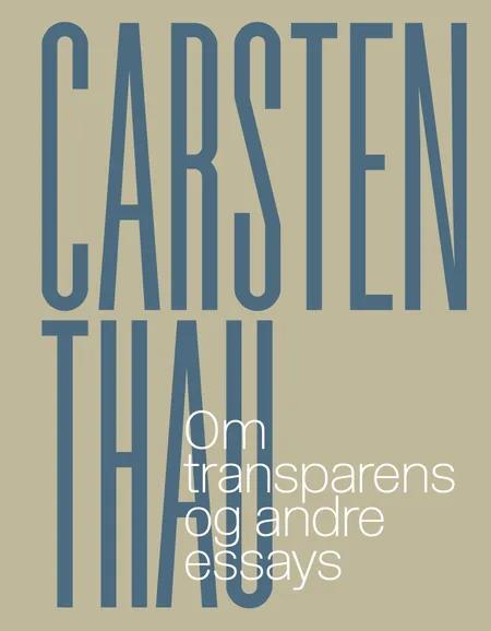 Om transparens og andre essays af Carsten Thau