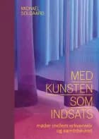 Med kunsten som indsats af Michael Solgaard