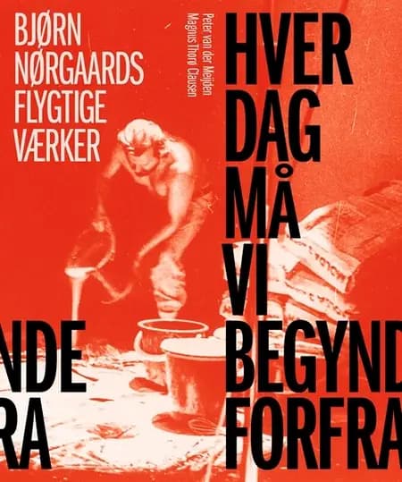 Hver dag må vi begynde forfra af Peter van der Meijden