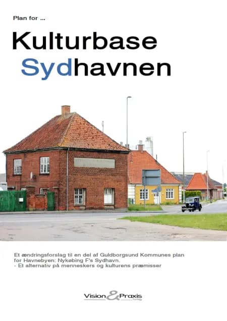 Plan for Kulturbase Sydhavnen af Anja Jørgensen