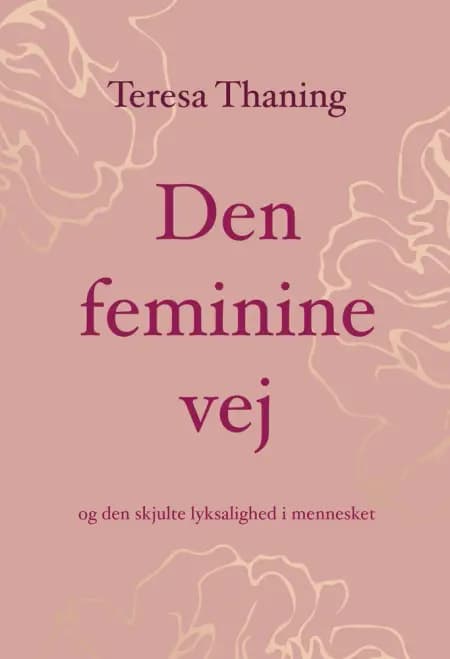 Den feminine vej af Teresa Thaning
