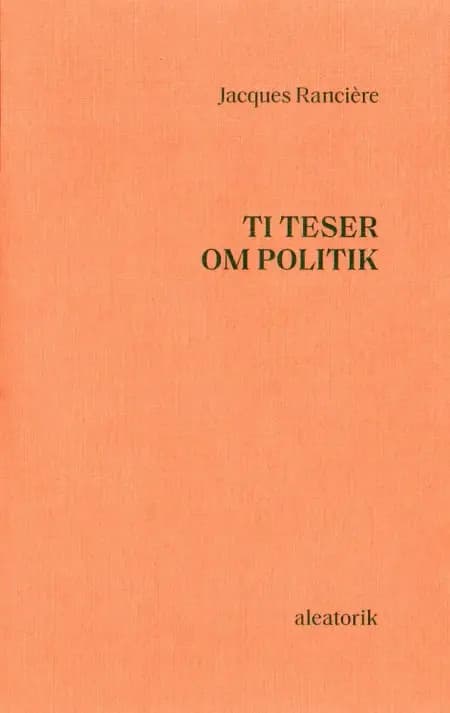 Ti teser om politik af Jacques Rancière