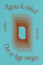 Det er lige meget af Agota Kristof