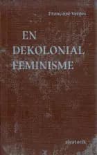 En dekolonial feminisme af Françoise Vergès