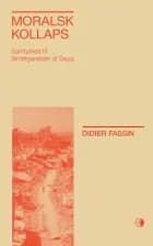 Moralsk kollaps af Didier Fassin