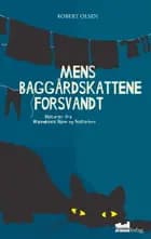 Mens baggårdskattene forsvandt af Robert Olsen