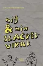 Mig & min slackervikar af Harald Havsteen-Mikkelsen