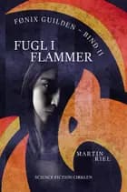Fugl i flammer af Martin Riel