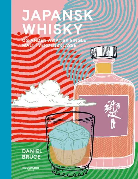 Japansk whisky af Daniel Bruce
