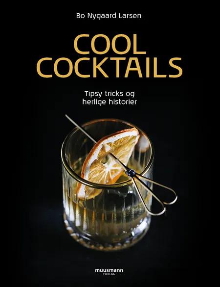 Cool cocktails af Bo Nygaard Larsen