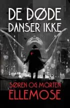 De døde danser ikke af Søren Ellemose og Morten Ellemose