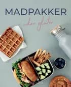 Madpakker - uden gluten af Karina Baagø