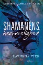 Shamanens hemmelighed af Kristine Camille Sommer