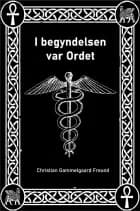 I begyndelsen var Ordet af Christian Gammelgaard Freund