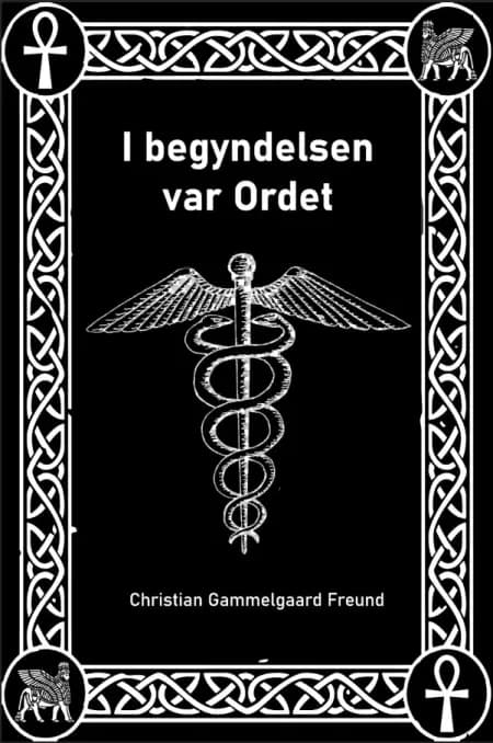 I begyndelsen var Ordet af Christian Gammelgaard Freund