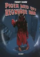 Pigen med det regnvåde hår af Teddy Vork