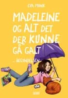 Madeleine og alt det, der kunne gå galt af Eva Munk