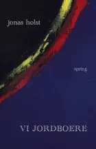 Vi jordboere af Jonas Holst
