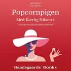 Popcornpigen af Clara Robin, Eva Munk og Nina Svensson