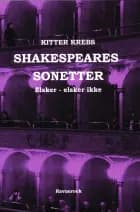 Shekspeares Sonatter Elsker - elsker ikke af Kitter Krebs