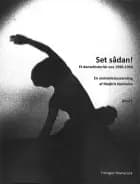 Set sådan! Et dansehistorisk vue: 1990-1994 af Majbrit Hjelmsbo